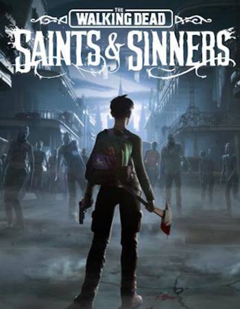 دانلود بازی The Walking Dead Saints and Sinners