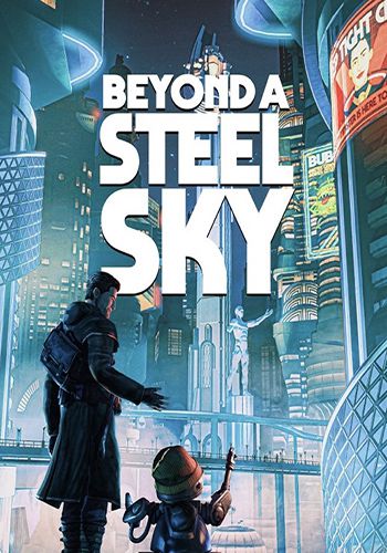 بازی فشرده Beyond a Steel Sky
