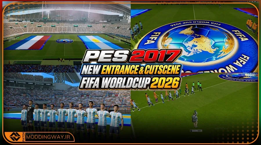 ماد گرافیکی Entrance Cutscene FWC 2026 برای PES 2017