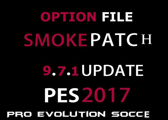 آپدیت آپشن فایل پچ Smoke 9.7.1 برای PES 2017 (در 19 فروردین 97)