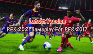 دانلود گیم پلی Latest Version Mod Gameplay PES 2021