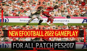 گیم پلی جدید EFOOTBALL 2022 برای PES 2017
