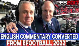 گزارشگر انگلیسی eFootball 2022 برای PES 2017