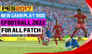 گیم پلی Efootball 2022 برای PES 2017