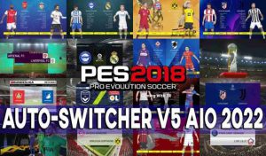 دانلود Auto-Switcher V5 برای PES 2018 – سوئیچر 2022