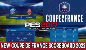 اسکوربورد COUPE DE FRANCE برای PES 2017 فصل 2022
