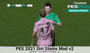 ماد گرافیکی Dirt Stains Mod v2 برای PES 2021