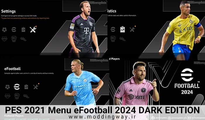 منو گرافیکی eFootball 2024 DARK EDITION برای PES 2021