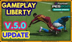گیم پلی Liberty v5.0 برای PES 2021 - بهبود عملکرد بازی