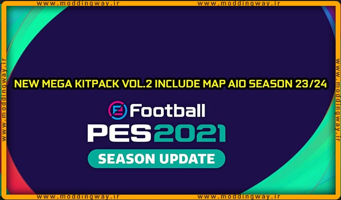 کیت پک Mega Kitpack 2023-24 v2 AIO برای PES 2021