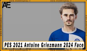 فیس Antoine Griezmann برای PES 2021 - آپدیت 8 فروردین 1403