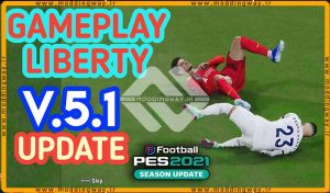 گیم پلی Liberty v5.1 برای PES 2021 - بهبود عملکرد بازی