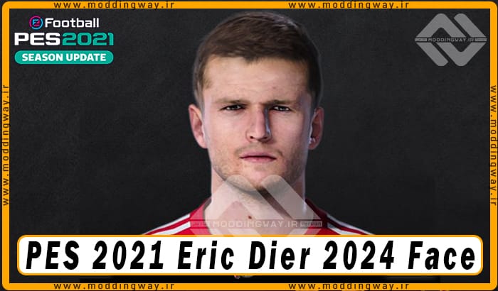 فیس Eric Dier برای PES 2021 - آپدیت 28 اردیبهشت 1403