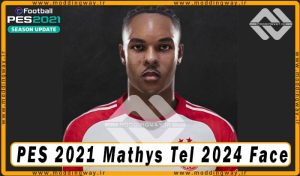 فیس Mathys Tel برای PES 2021 - آپدیت 18 اردیبهشت 1403