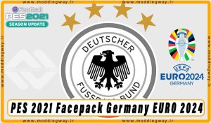 فیس پک Germany EURO 2024 برای PES 2021