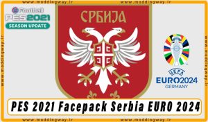 فیس پک Serbia EURO 2024 برای PES 2021