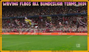 ماد گرافیکی اهتزاز پرچم تیم های BUNDESLIGA 2024