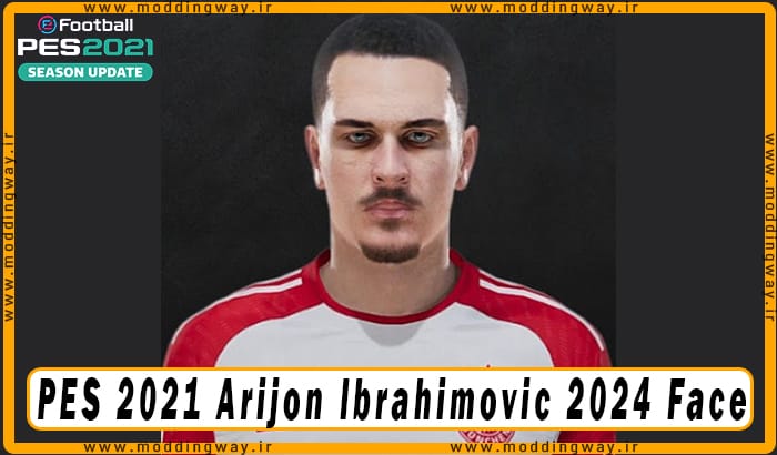 فیس Arijon Ibrahimovic برای PES 2021 - آپدیت 26 شهریور 1403