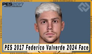 فیس Federico Valverde برای PES 2017 - آپدیت 15 مهر 1403