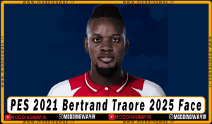 فیس Bertrand Traore برای PES 2021