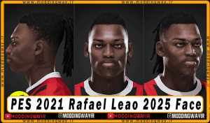 فیس Rafael Leao برای PES 2021 - آپدیت 25 فروردین 1404
