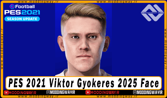فیس Viktor Gyokeres برای PES 2021 - آپدیت 12 فروردین 1404