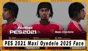 فیس Maxi Oyedele برای PES 2021 - آپدیت 15 شهریور 1404