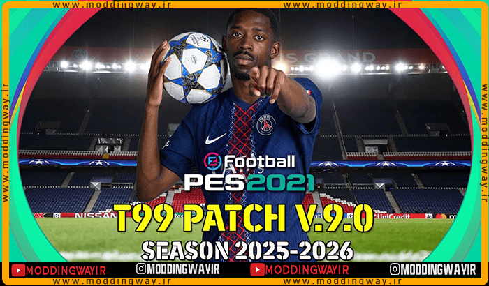 پچ کم حجم T99 V9.0 برای PES 2021 - فصل 2026-2025